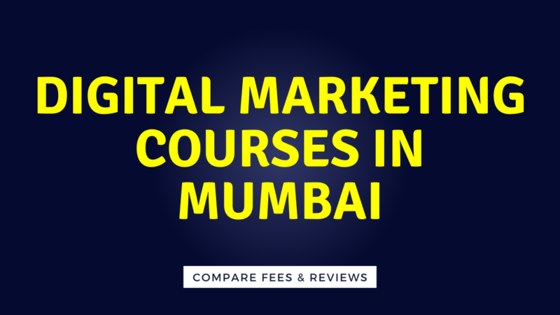Digital Marketing Courses in Mumbai with Fees, Duration, Syllabus and reviews
