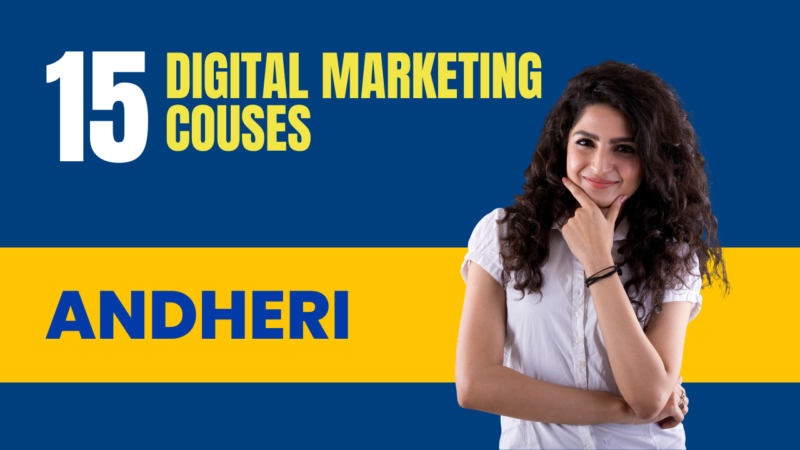All Digital Marketing Courses in Andheri: Compare Fees, Duration, Modules and Reviews